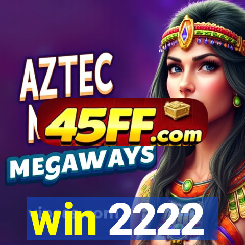 win 2222